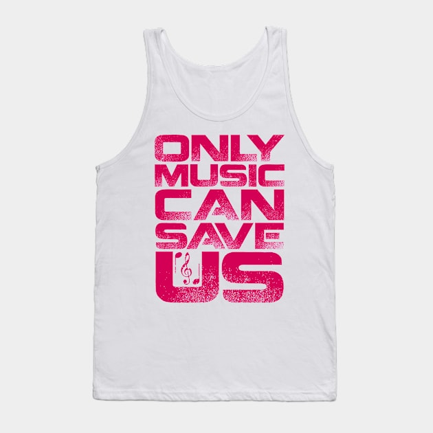 Only Music Can Save Us Tank Top by colorsplash